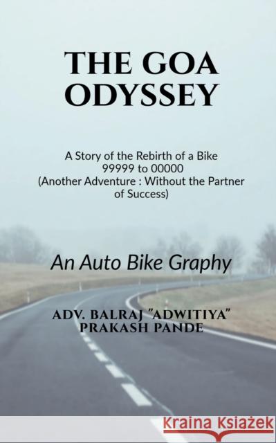 The Goa Odyssey Adv Balraj   9781649836205 Notion Press - książka