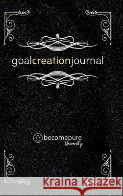 The Goal Creation Journal Cody Dean 9781716000263 Lulu.com - książka