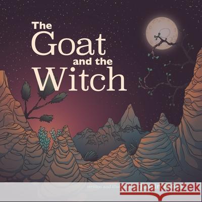 The Goat and the Witch LLC Happ Justin Kane Justin Kane 9780578592114 Happy Goat Design, LLC - książka