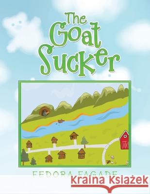 The Goat Sucker Fedora Fagade 9781664112377 Xlibris UK - książka