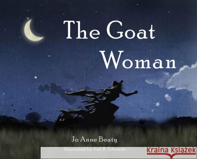 The Goat Woman Jo Anne Beaty Joel R. Edwards 9781481311342 1845 Books - książka