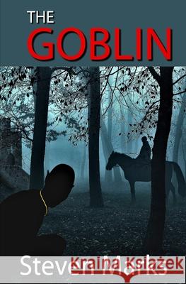 The Goblin Steven Marks 9780983900016 Coburn Birge Publishing - książka