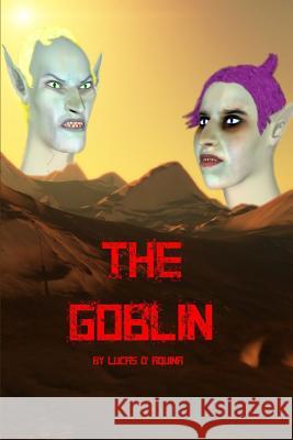 The Goblin Lucas D'Aquina 9781312782266 Lulu.com - książka