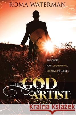 The God Artist Roma Waterman 9781647863104 I Was Carried Pty Ltd - książka