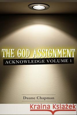 The God Assignment Duane Chapman 9781500992309 Createspace Independent Publishing Platform - książka