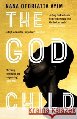 The God Child Nana Oforiatta Ayim 9781408882351 Bloomsbury Publishing PLC - książka
