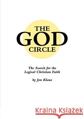 The God Circle Jon Klaus 9781105681059 Lulu.com - książka