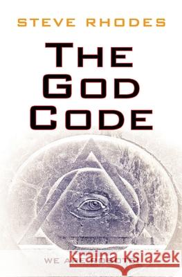 The God Code: We Are Robots! Steve Rhodes 9781973541851 Independently Published - książka