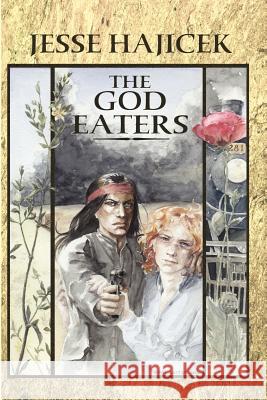 The God Eaters Jesse Hajicek 9781847288653 Lulu Press - książka