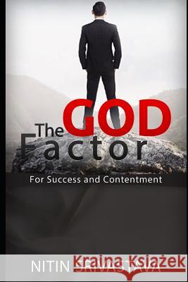 The God Factor: For Success and Contentment Nitin Srivastava 9781520233918 Independently Published - książka