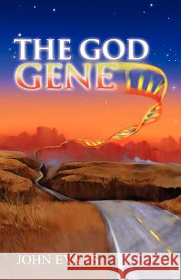 The God Gene Dr John Evans (Loughborough University UK) 9781432753818 Outskirts Press - książka