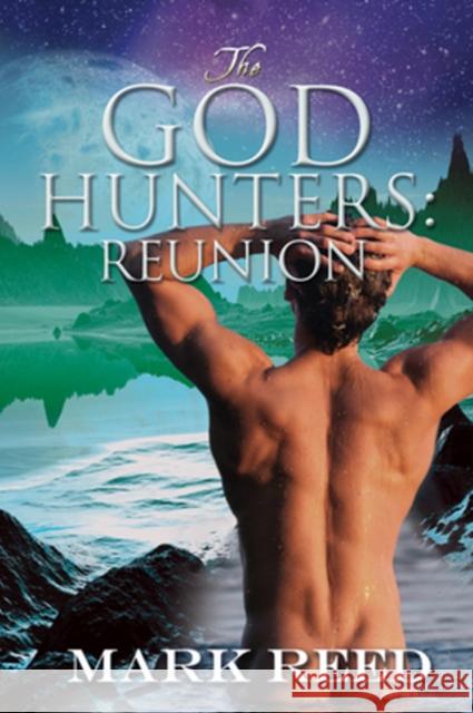 The God Hunters: Reunion Mark Reed   9781623804800 Dreamspinner Press - książka