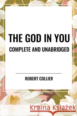 The God in You Robert Collier 9798880915965 Start Classics - książka