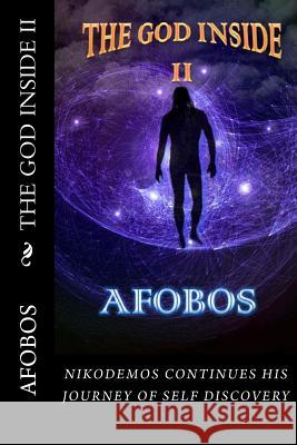 The God Inside II Afobos 9781475085426 Createspace - książka