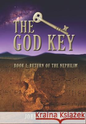 The God Key: Book I: Return of the Nephilim John R. Fogarty 9781475066999 Createspace - książka