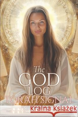 The God Log: Torah Signal Steve Hutchison 9781778874314 Lumina Press - książka