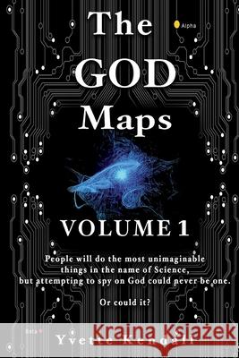 The GOD Maps: Volume One Yvette Kendall 9780578553801 Stravard Lux Publishing House Inc. - książka