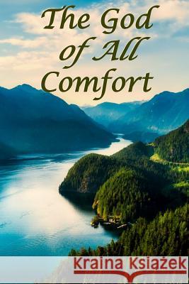 The God of All Comfort: Bible Promises to Comfort Women (Joy Reclaimed) Journal with Purpose 9781075312915 Independently Published - książka