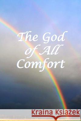 The God of All Comfort: Bible Promises to Comfort Women (Perseverance) Journal with Purpose 9781075312632 Independently Published - książka