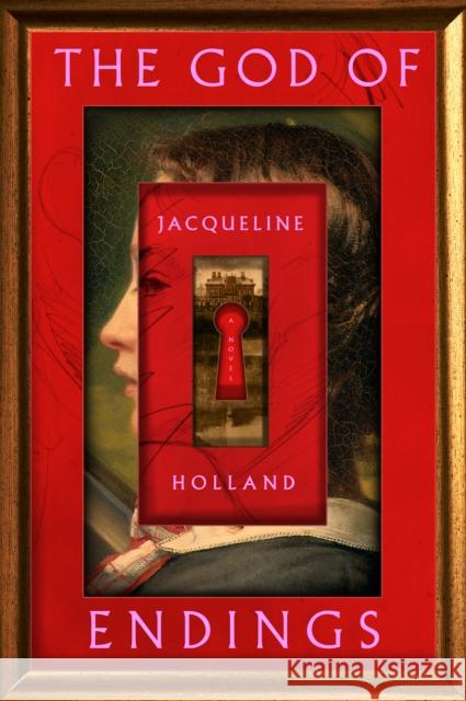 The God of Endings: A Novel Jacqueline Holland 9781250856784 Flatiron Books - książka