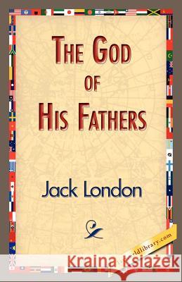 The God of His Fathers Jack London 9781421833699 1st World Library - książka