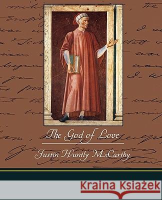 The God of Love Justin Huntly McCarthy 9781438520315 Book Jungle - książka