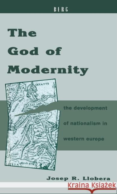 The God of Modernity: The Development of Nationalism in Western Europe Llobera, Josep R. 9780854969210  - książka