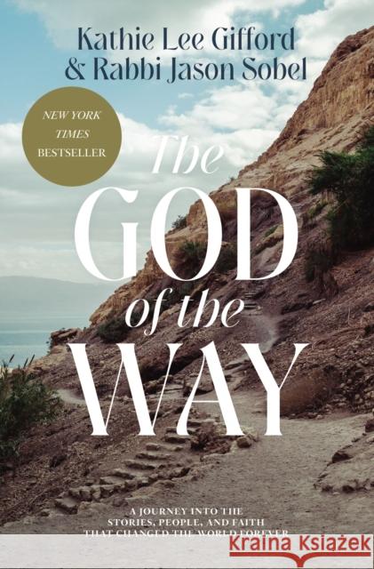 The God of the Way: A Journey into the Stories, People, and Faith That Changed the World Forever Rabbi Jason Sobel 9780785290681 Thomas Nelson Publishers - książka