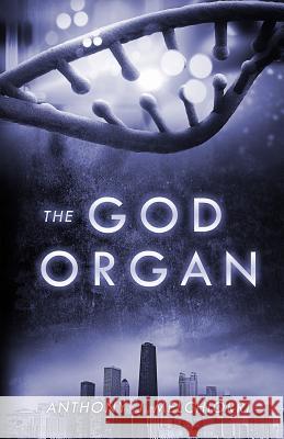 The God Organ Anthony J. Melchiorri 9781502806789 Createspace - książka