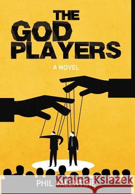 The God Players Phil Valentine 9780996875202 Oxley Durchville Publishing - książka