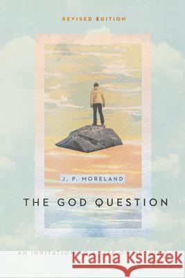 The God Question: An Invitation to a Life of Meaning J. P. Moreland 9780830839124 IVP Academic - książka