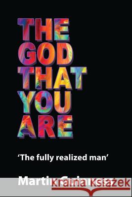 The god that you are: The fully realized man Guinness, Martin 9780646977201 Guinness Entertainment - książka