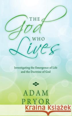 The God Who Lives Adam Pryor 9781498267007 Pickwick Publications - książka