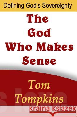 The God Who Makes Sense: 