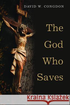 The God Who Saves David W. Congdon 9781608998272 Cascade Books - książka