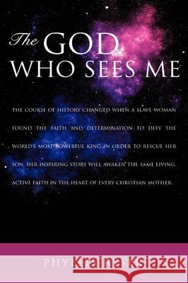 The God Who Sees Me Phyllis Ryser 9781607912439 Xulon Press - książka