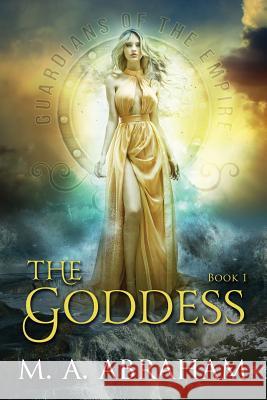 The Goddess M. a. Abraham 9781548798741 Createspace Independent Publishing Platform - książka