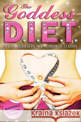 The Goddess DIET Anita Revel 9780578024059 Now Age Publishing Pty Ltd - książka