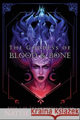 The Goddess of Blood and Bone Nattie Kate Mason 9780645177503 Nattie Kate Mason - książka