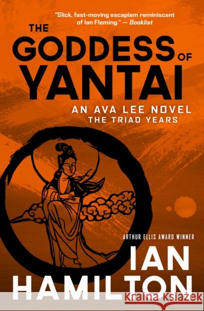 The Goddess of Yantai: An Ava Lee Novel: Book 11 Hamilton, Ian 9781770899506 Spiderline - książka