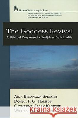 The Goddess Revival A-Da Besanon Spencer Donna F. G. Hailson Catherine Clark Kroeger 9781608999217 Wipf & Stock Publishers - książka