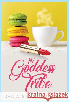 The Goddess Tribe Radiance Satterfield 9781732350717 Aqua Creative Marketing - książka