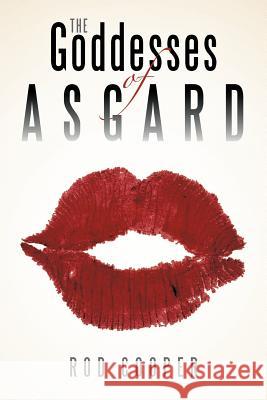 The Goddesses of Asgard Rod Cooper 9781466953253 Trafford Publishing - książka