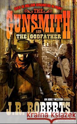 The Godfather J. R. Roberts 9781612327280 Speaking Volumes, LLC - książka