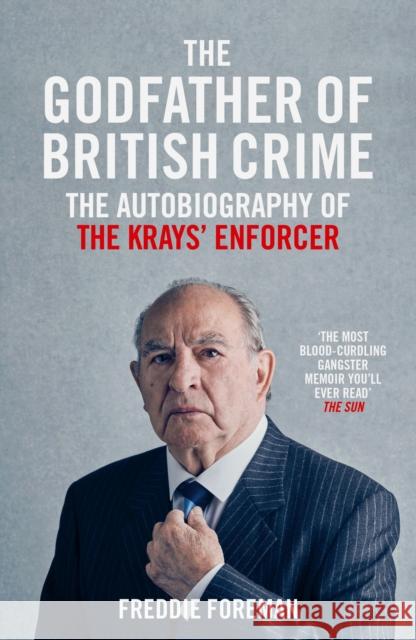The Godfather Of British Crime Freddie Foreman 9781786068941  - książka