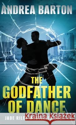 The Godfather of Dance Andrea Barton 9784824157065 Next Chapter - książka