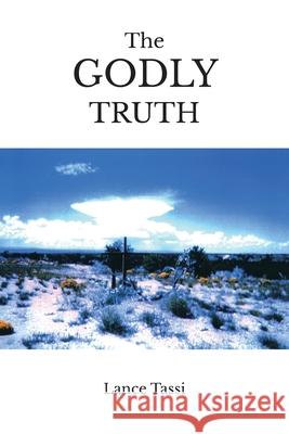 The Godly Truth Lance Tassi 9781639038091 Christian Faith - książka