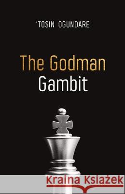 The Godman Gambit Tosin Ogundare 9781685245313 ISBN Services - książka