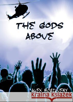 The Gods Above Alex McGilvery   9781989092071 Celticfrog Publishing - książka