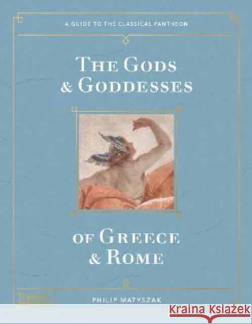 The Gods and Goddesses of Greece and Rome: A Guide to the Classical Pantheon Philip Matyszak 9780500024188 Thames & Hudson Ltd - książka